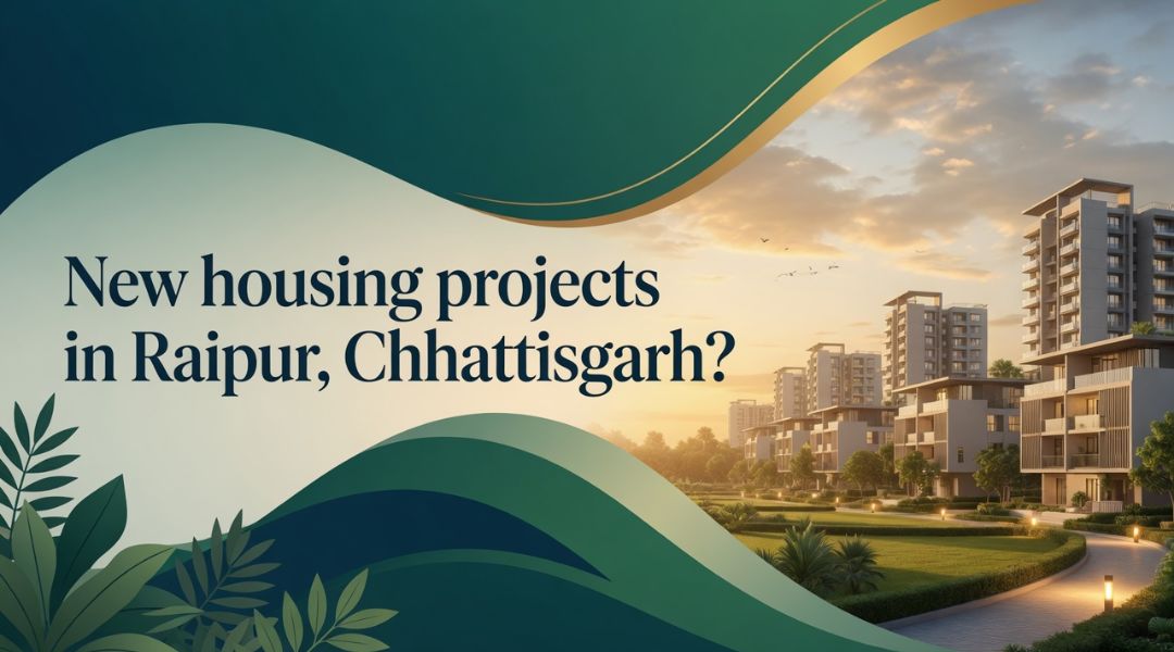New housing projects in Raipur, Chhattisgarh?