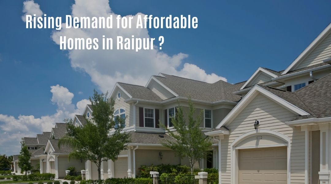 Rising Demand for Affordable Homes in Raipur?